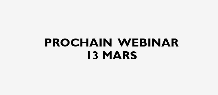  T Prochain webinar 13 mars